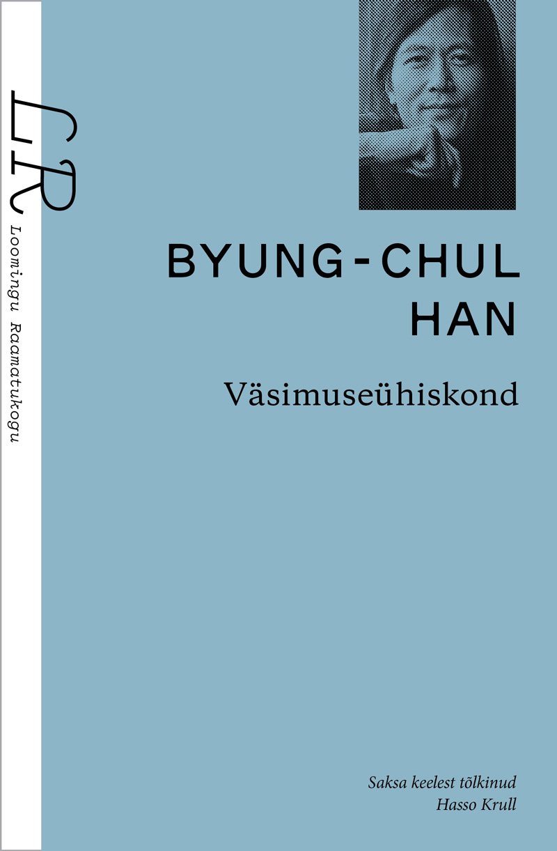 E-raamat: Väsimuseühiskond - Byung-Chul Han