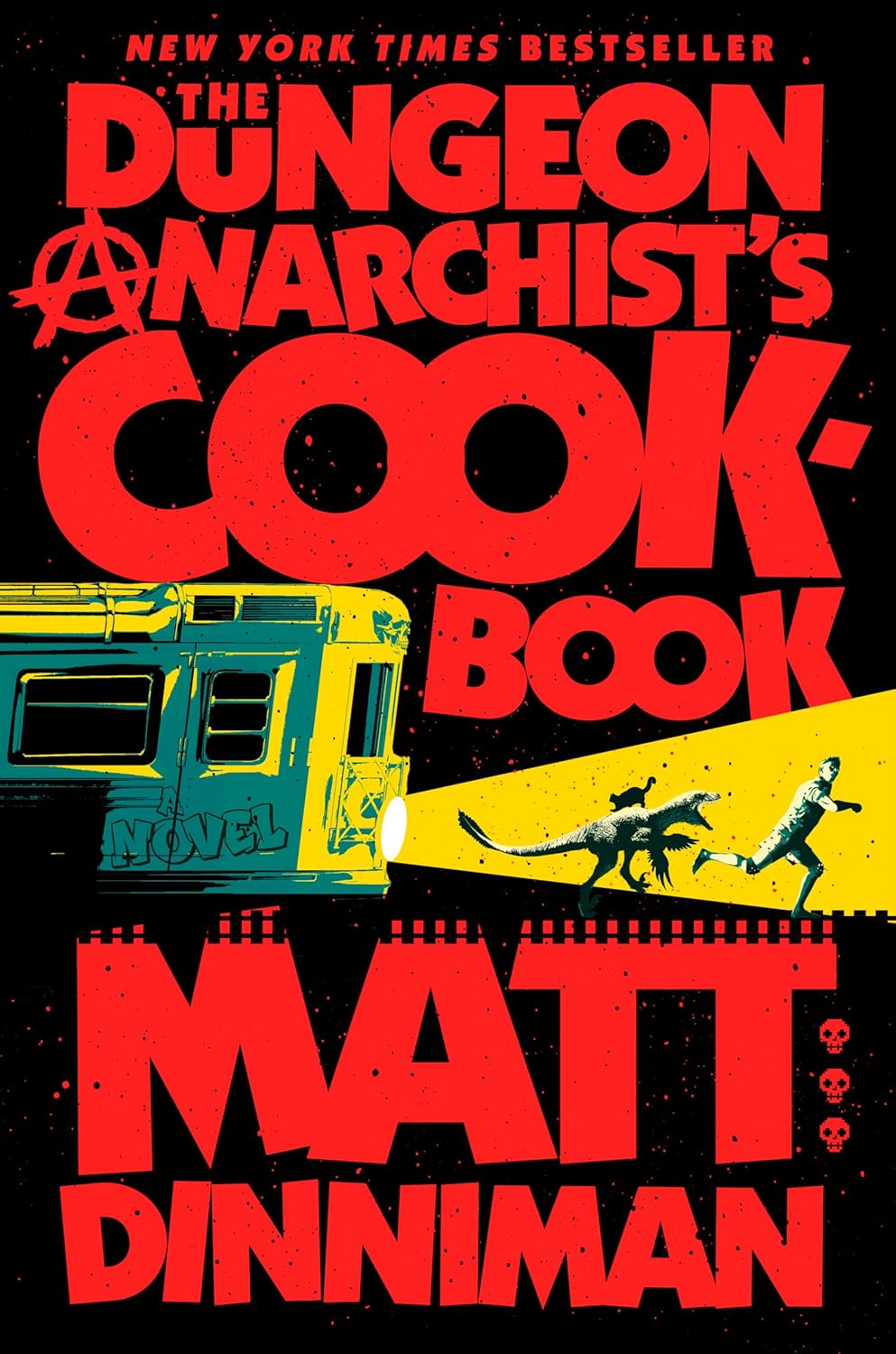 Dungeon Anarchist's Cookbook