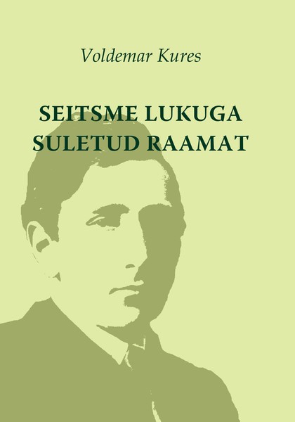 E-raamat: Seitsme lukuga suletud raamat 1. kd.