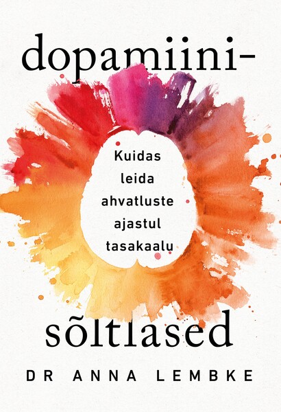 E-raamat: Dopamiinisõltlased