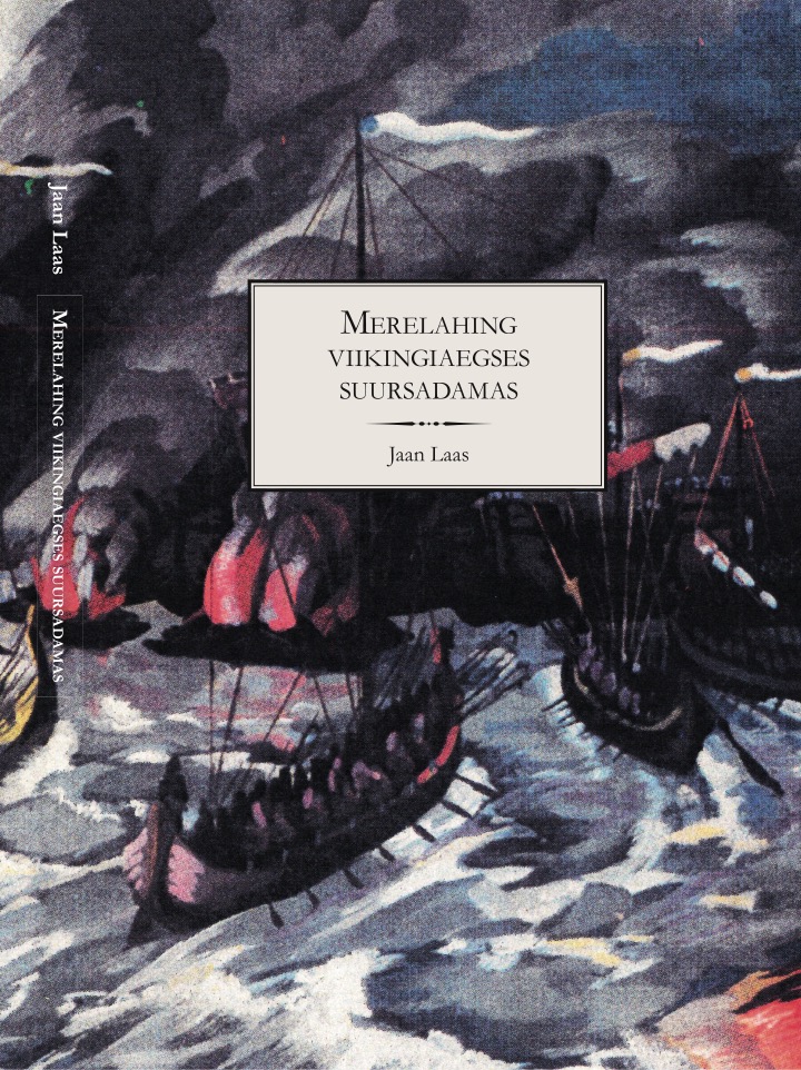 Merelahing viikingiaegses suursadamas - Jaan Laas