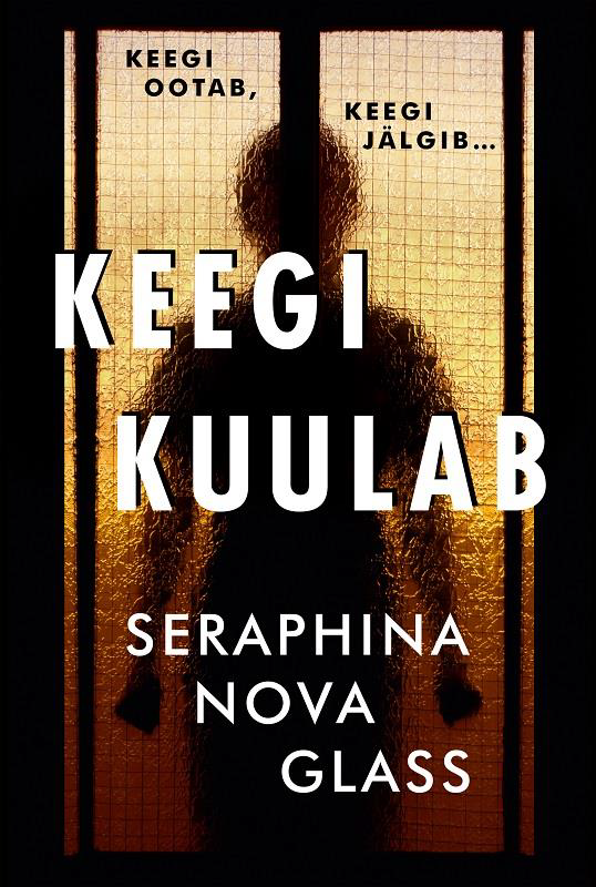 Keegi kuulab - Seraphina Nova Glass