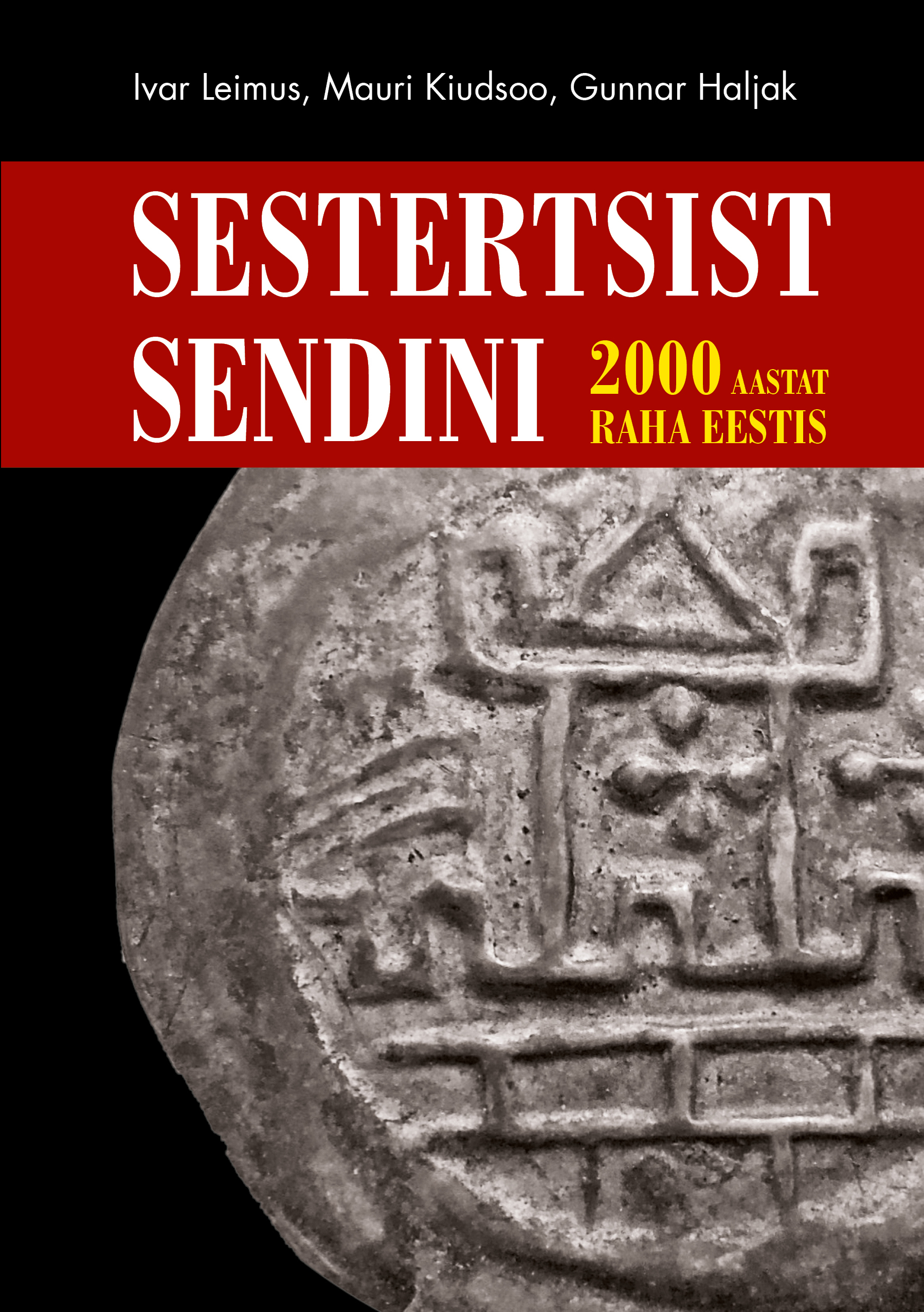 SESTERTSIST SENDINI. 2000 AASTAT RAHA EESTIS