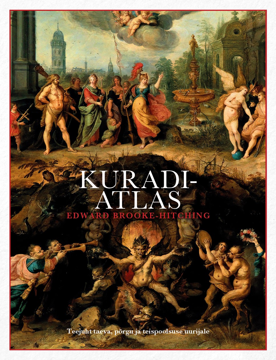 Kuradiatlas. Teejuht taeva, põrgu ja teispoolsuse uurijale
