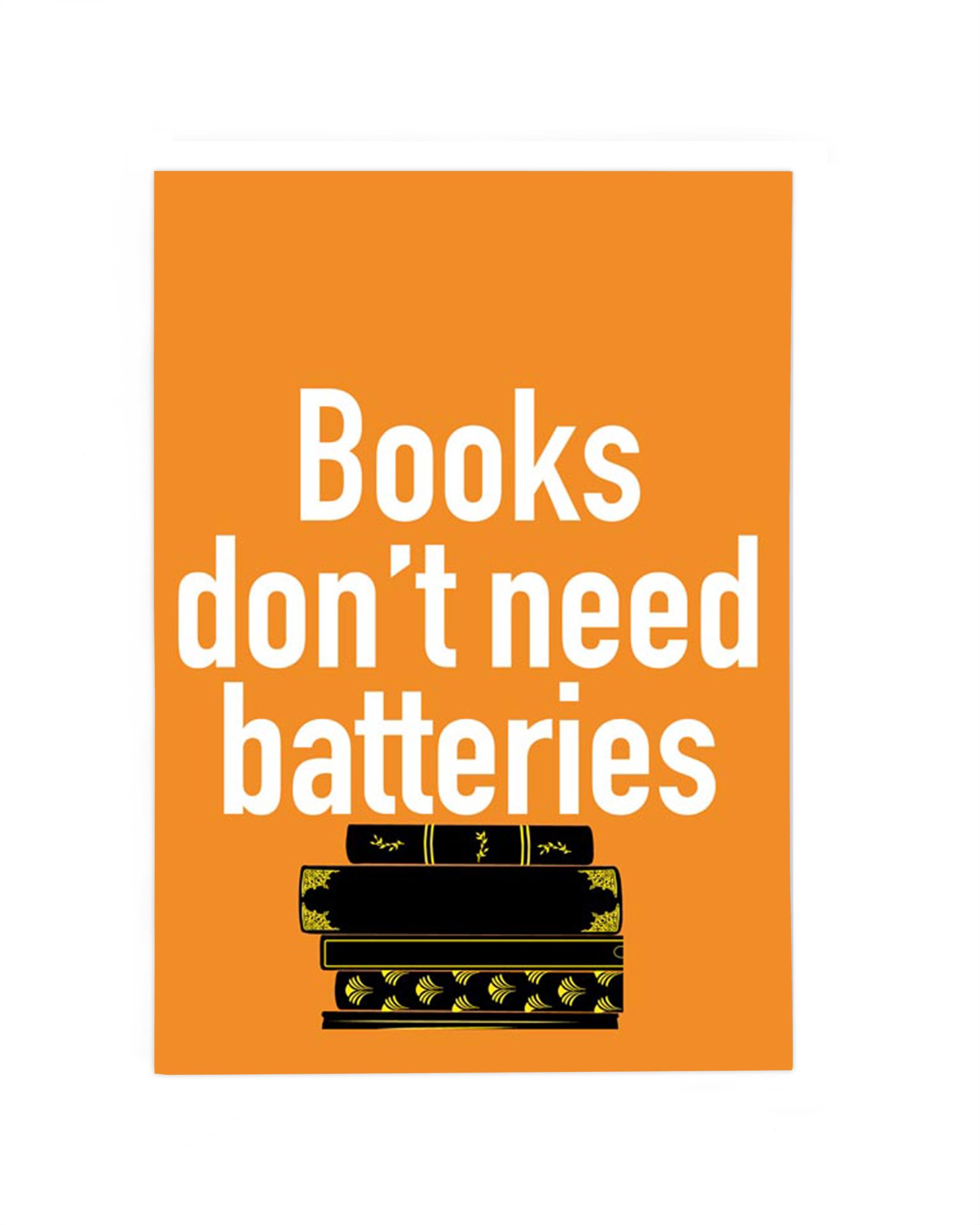 Õnnitluskaart Books Don't Need Batteries