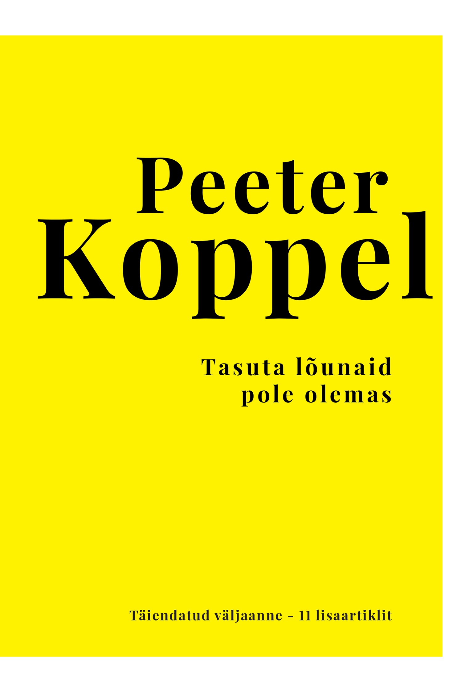 Tasuta lõunaid pole olemas. Täiendatud väljaanne