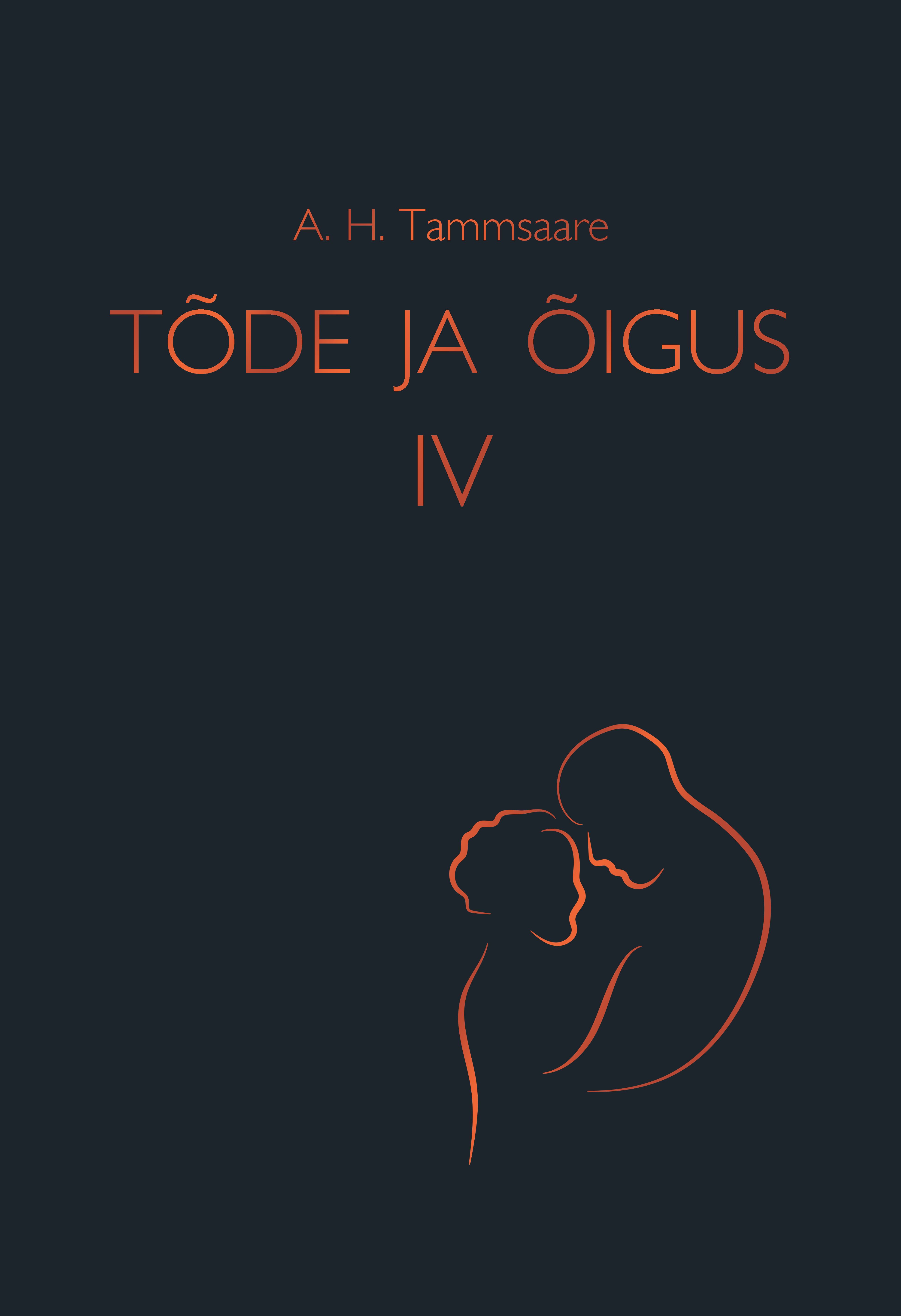 Tõde ja õigus IV