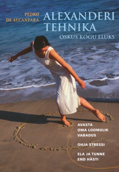 ALEXANDERI TEHNIKA. OSKUS KOGU ELUKS