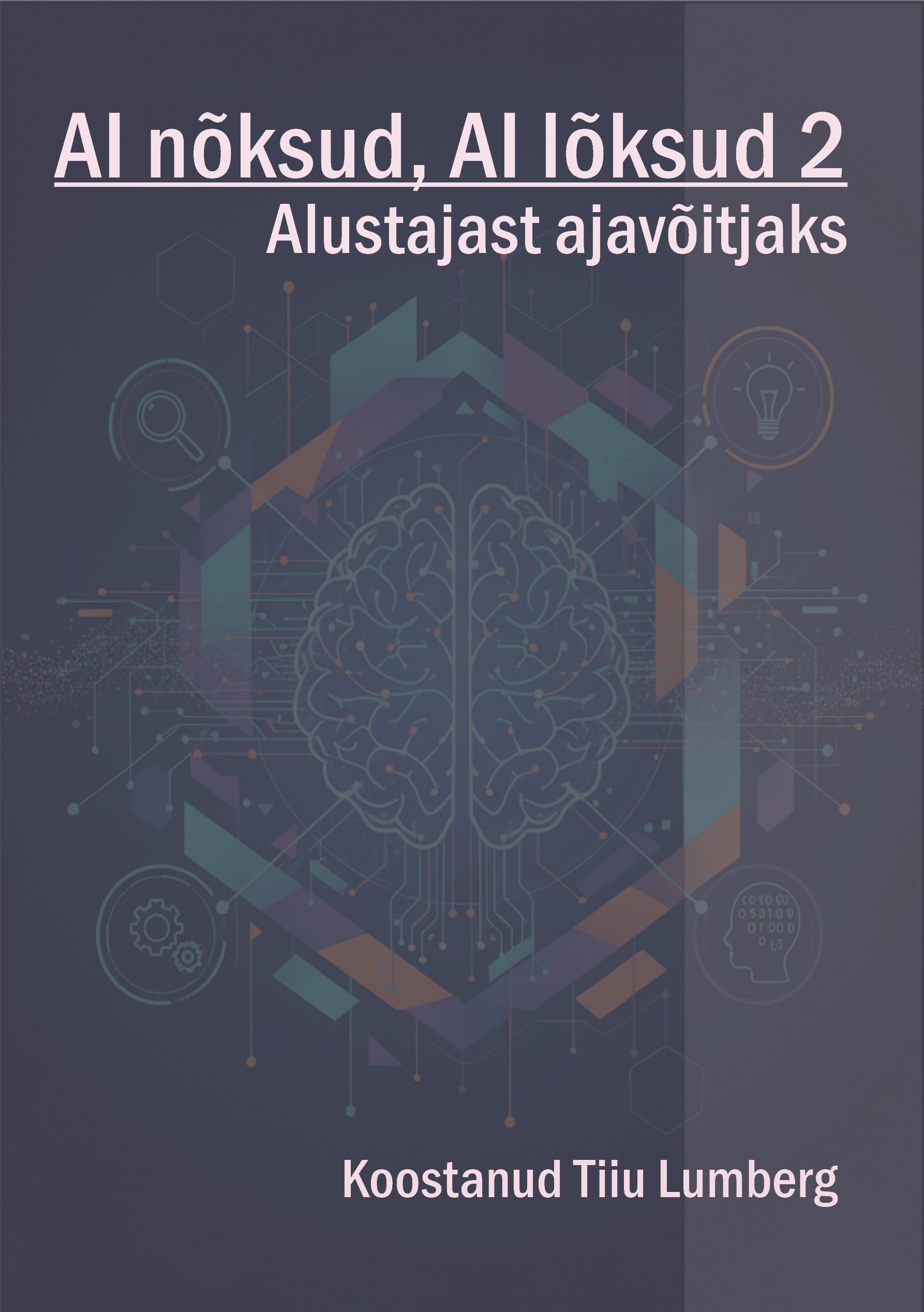 AI nõksud, AI lõksud 2. Alustajast ajavõitjaks