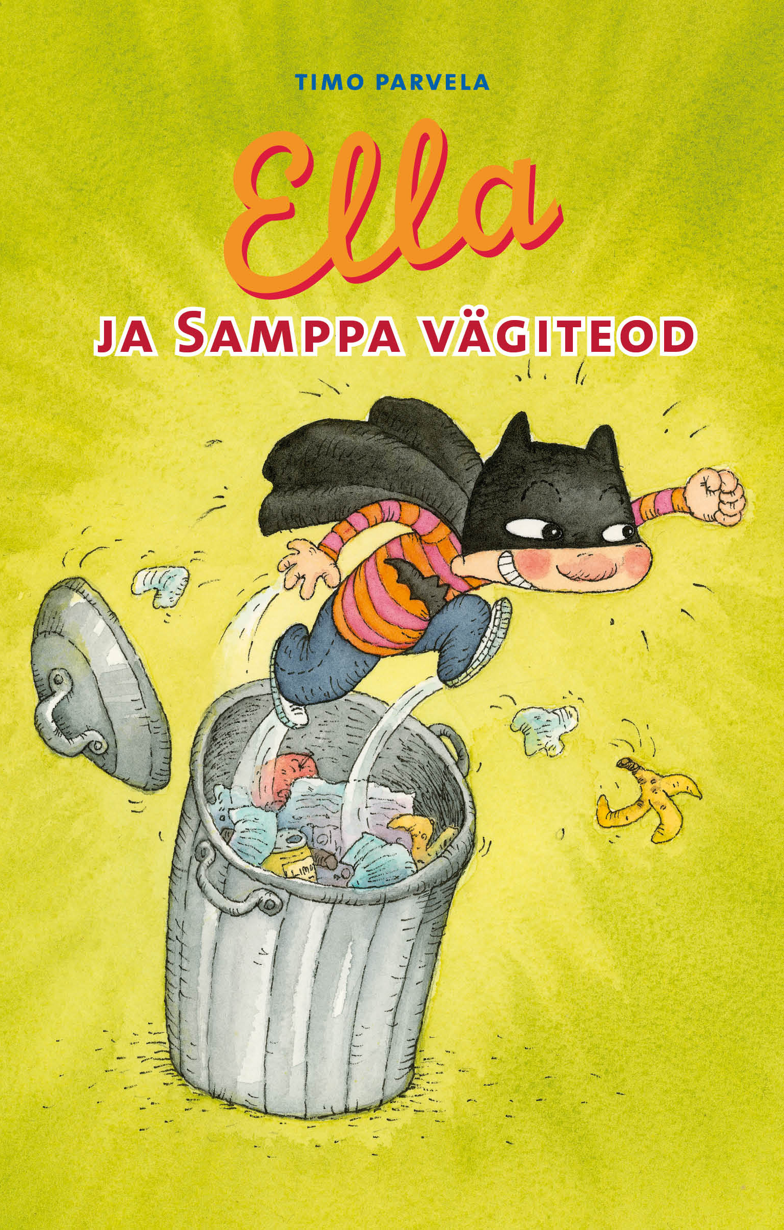 Ella ja Samppa vägiteod - Timo Parvela