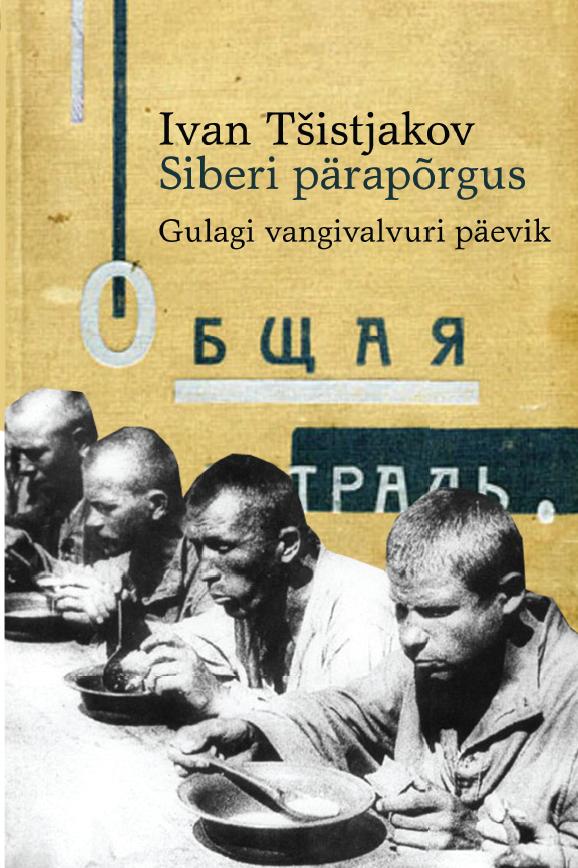 Siberi pärapõrgus. Gulagi vangivalvuri päevik