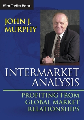 Intermarket Analysis – Profiting from Global Market Relationships