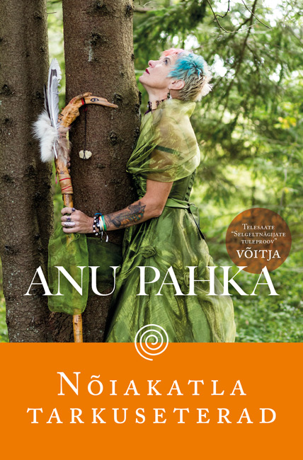 Nõiakatla tarkuseterad - Anu Pahka