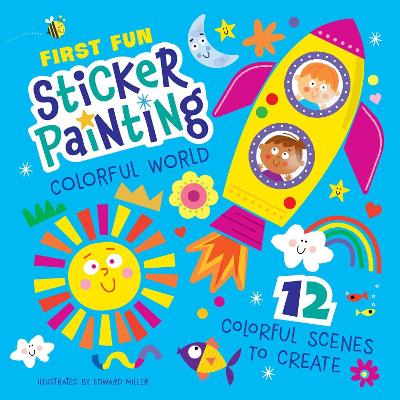 First Fun: Sticker Painting Colorful World - Edward Miller Iii ,