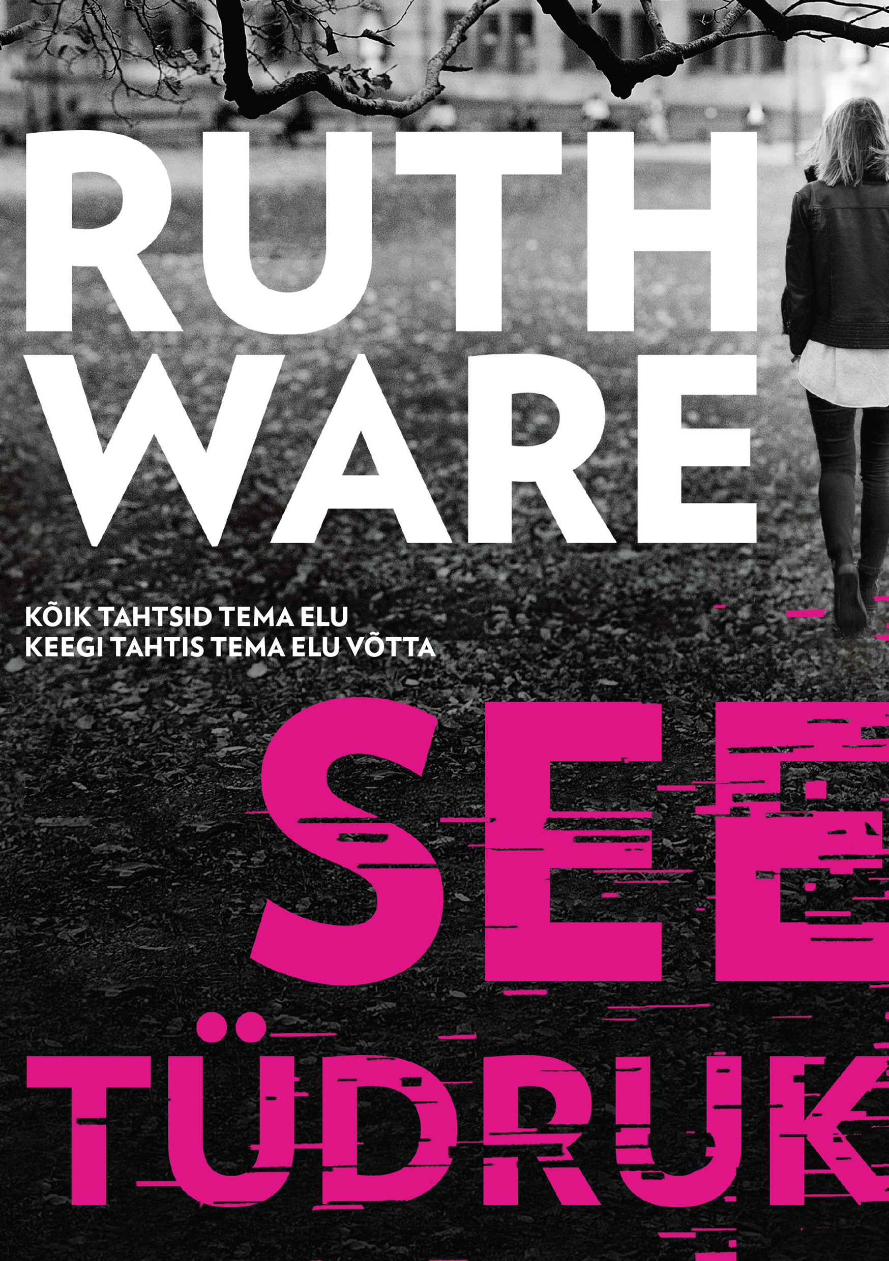 See tüdruk - Ruth Ware