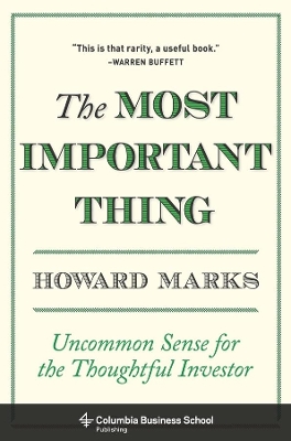 The Most Important Thing – Uncommon Sense for the Thoughtful Investor