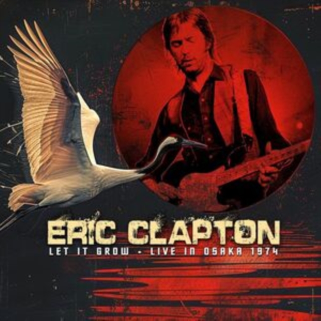 Eric Clapton - Let It Grow: Live in Osaka 1974 (2026) CD