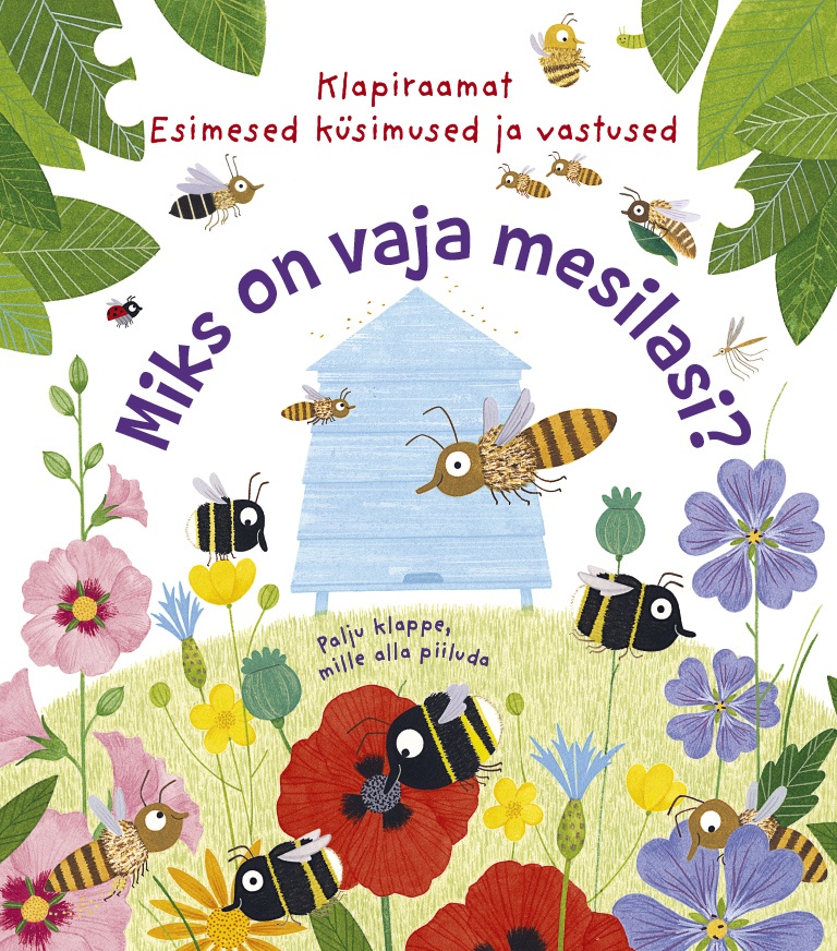 Miks on vaja mesilasi? Esimesed küsimused ja vastused - Katie Daynes