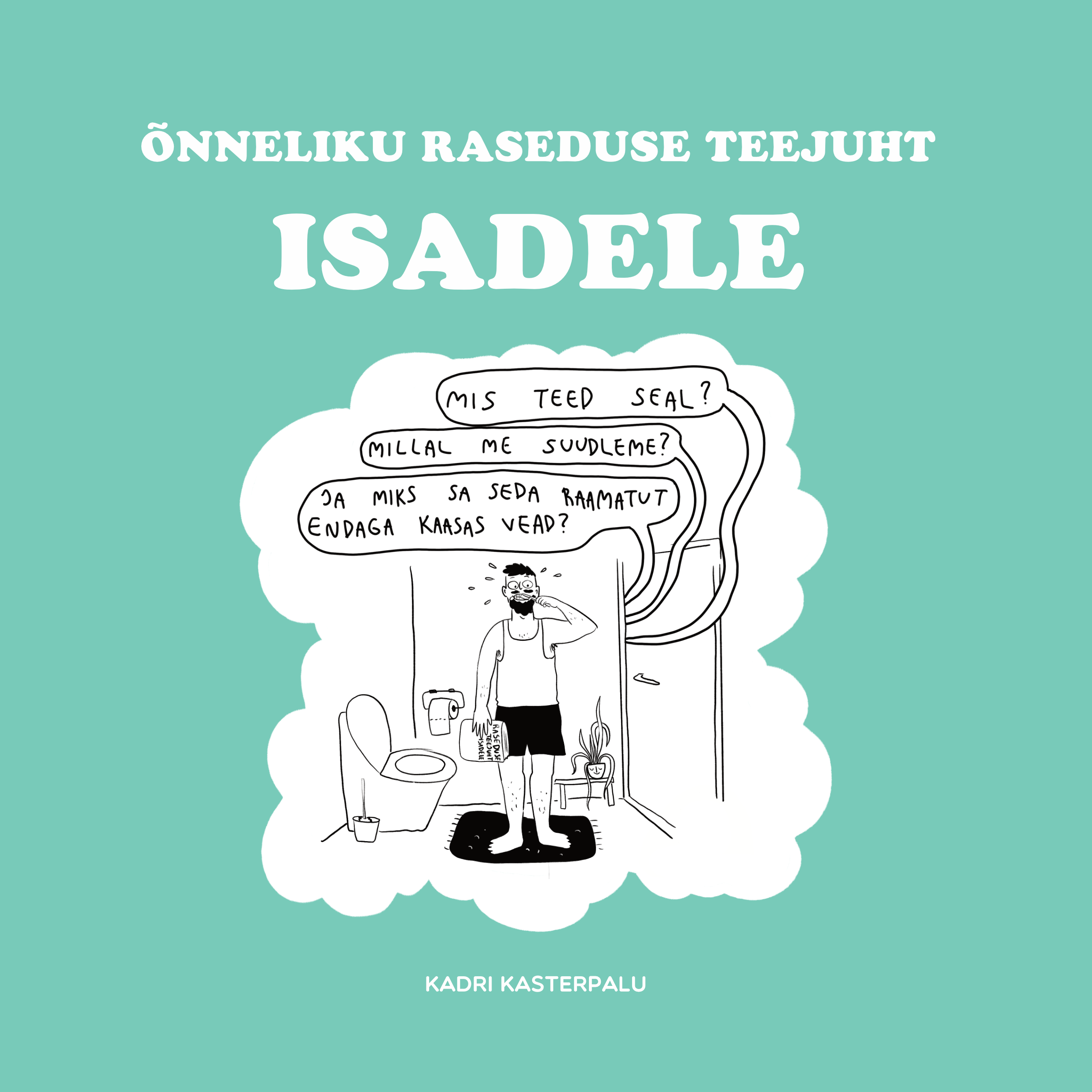 Õnneliku raseduse teejuht isadele