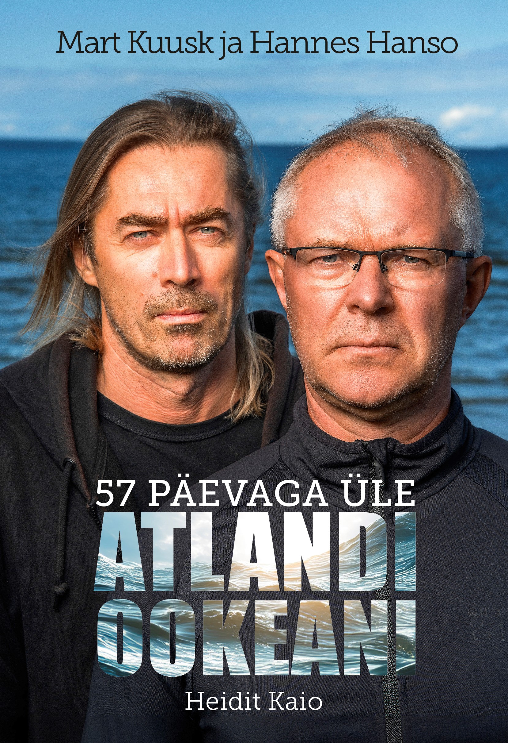 Mart Kuusk ja Hannes Hanso. 57 päevaga üle Atlandi ookeani