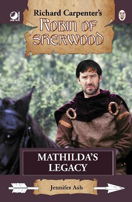 Robin of Sherwood - Mathilda's Legacy