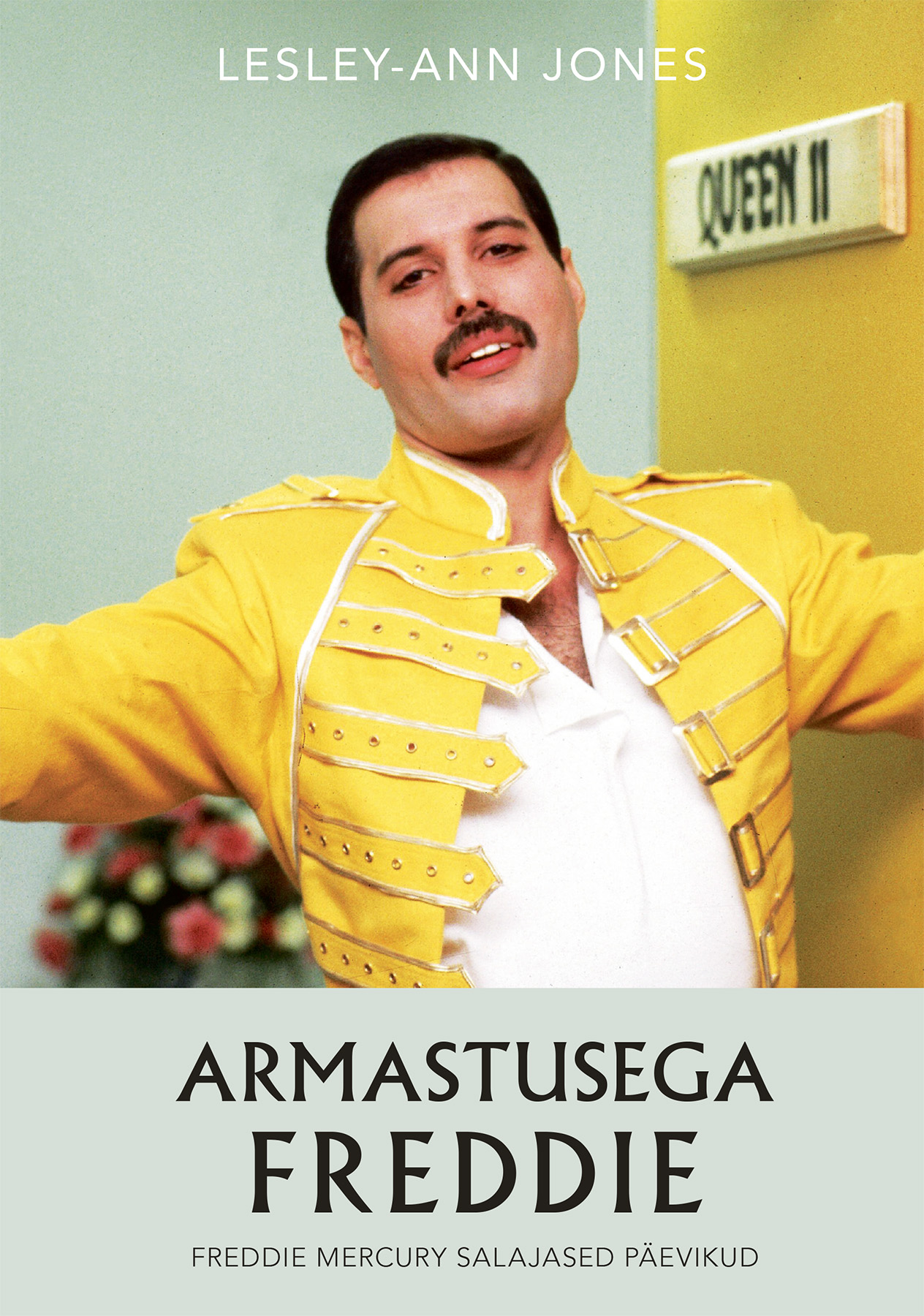 Armastusega Freddie. Freddie Mercury salajased päevikud