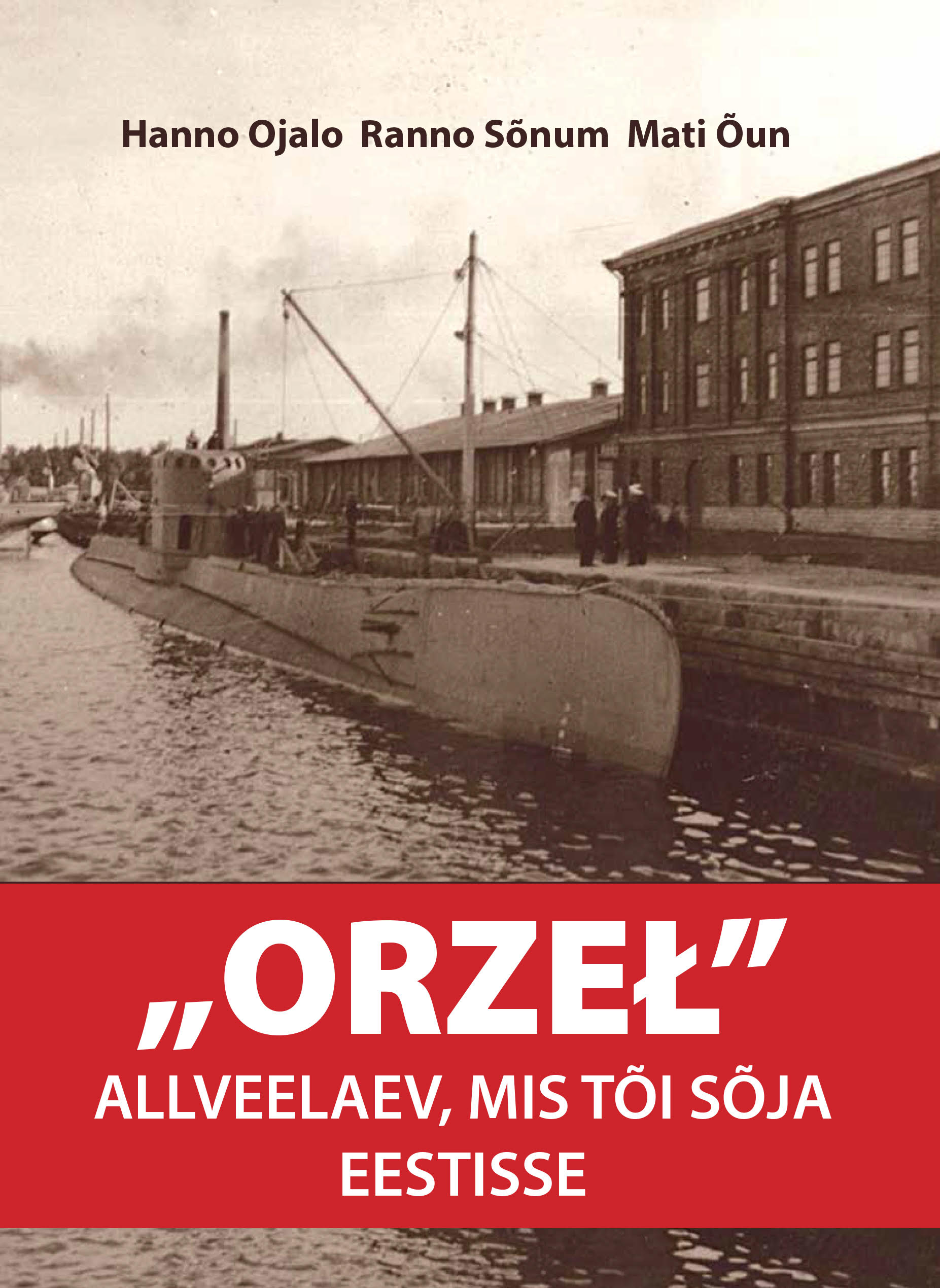 Orzel. Allveelaev, mis tõi sõja Eestisse