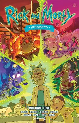 Rick and Morty Presents Vol. 1 - Magdalene Visaggio, J. Torres, Daniel Mallory Ortberg
