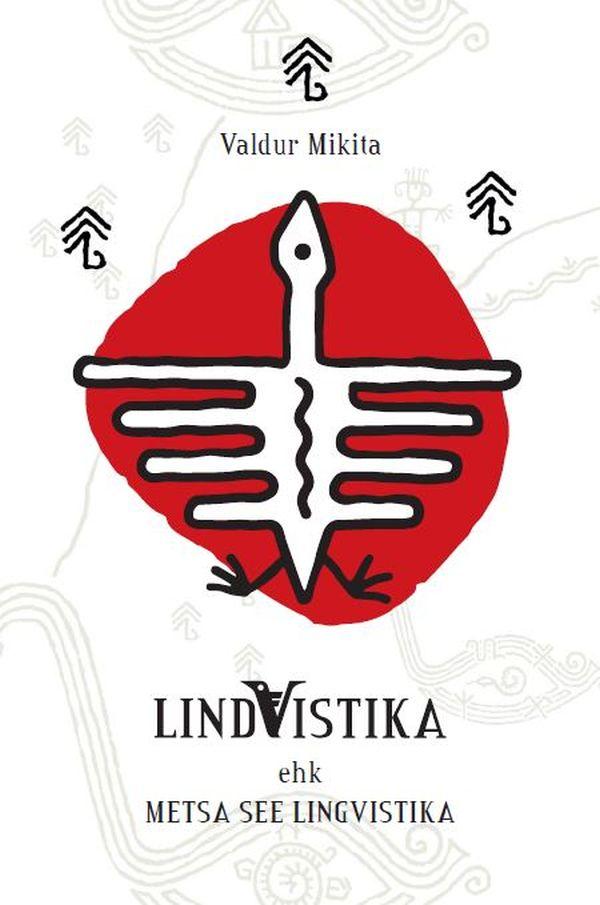E-raamat: LINDVISTIKA EHK METSA SEE LINGVISTIKA