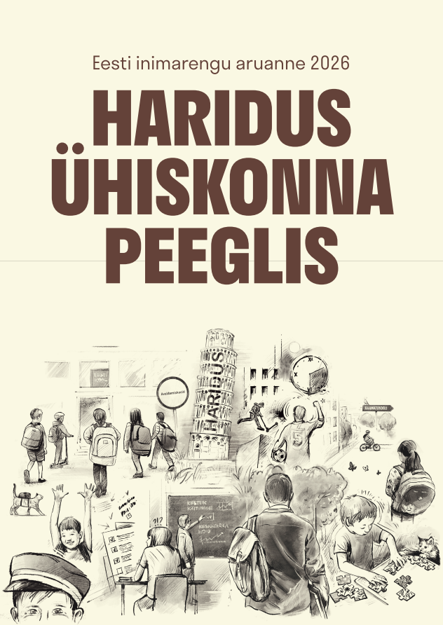 Eesti inimarengu aruanne 2026. Haridus ühiskonna peeglis
