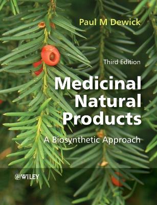 Medicinal Natural Products - Paul M. Dewick