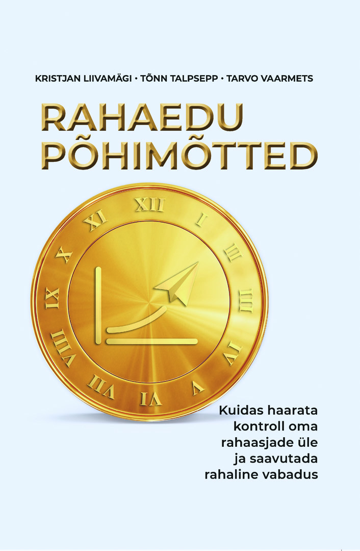Rahaedu põhimõtted. Kuidas haarata kontroll oma raHASJADE ÜLE JA SAAVUTADA RAHALINE VABADUS