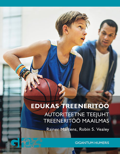 Edukas treeneritöö. Autoriteetne teejuht treeneritöö maailmas