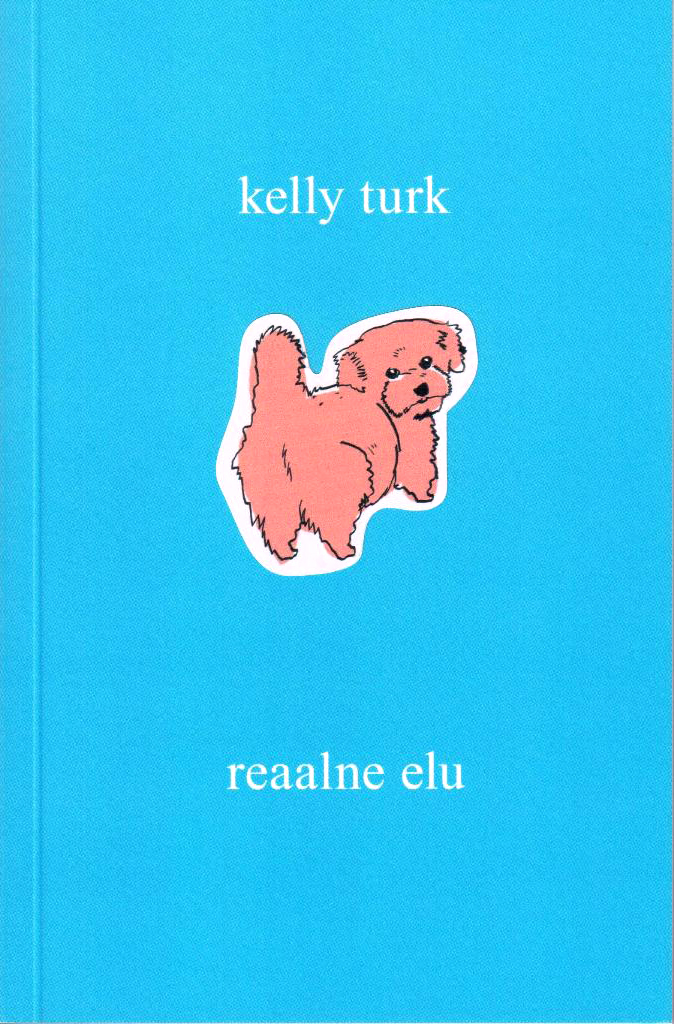 Reaalne elu - Kelly Turk