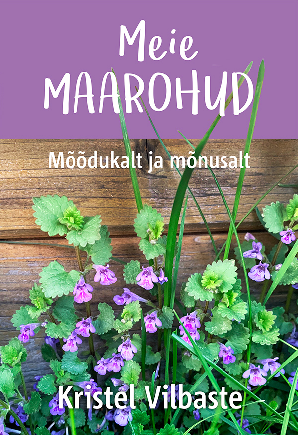 Meie maarohud. Mõõdukalt ja mõnusalt