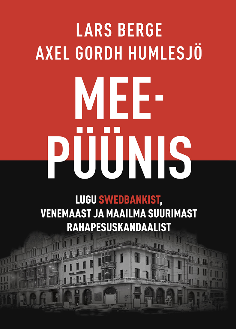 Meepüünis. Lugu Swedbankist, Venemaast ja maailma suurimast rahapesuskandaalist