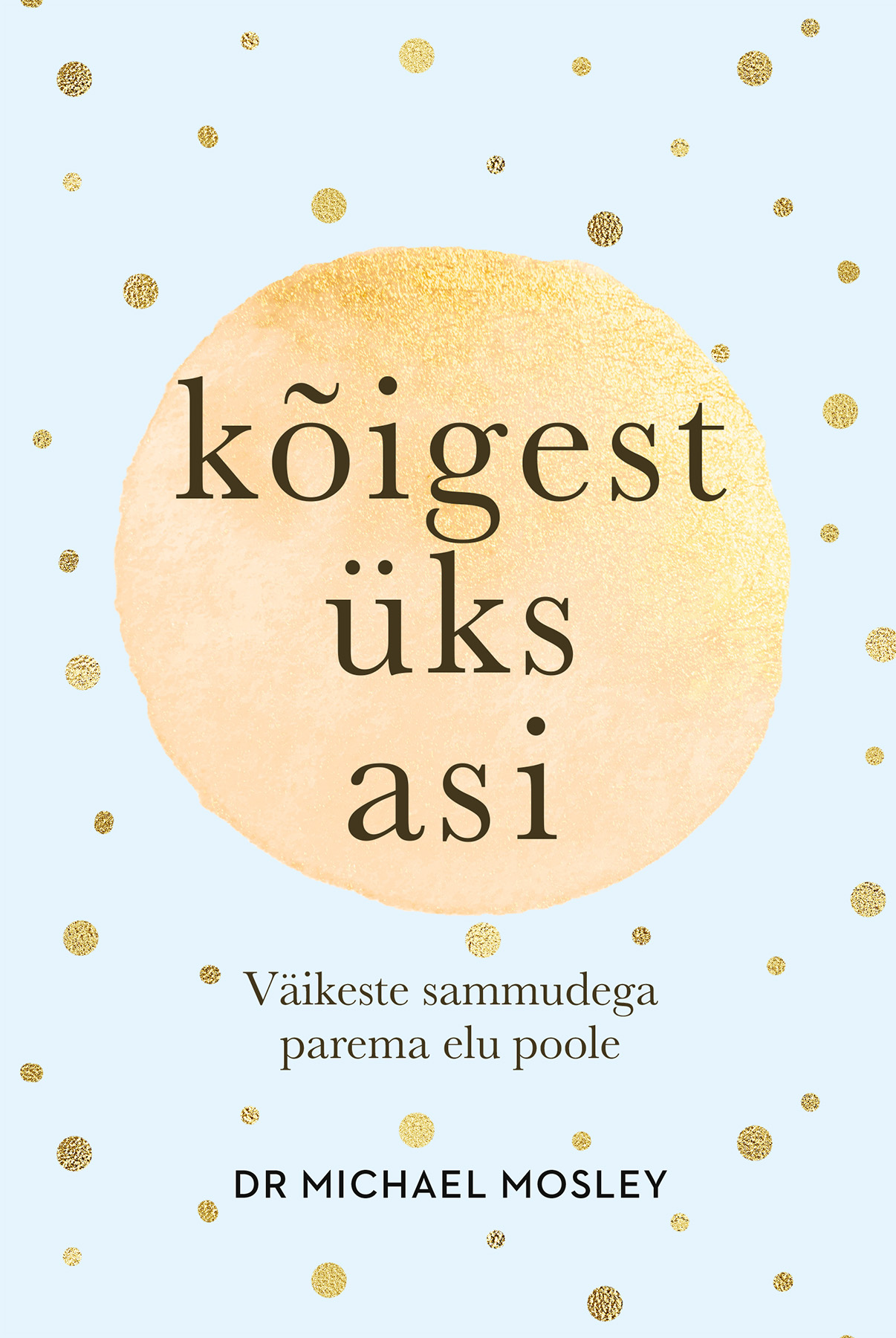 Kõigest üks asi