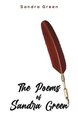 The Poems of Sandra Green - Sandra Green