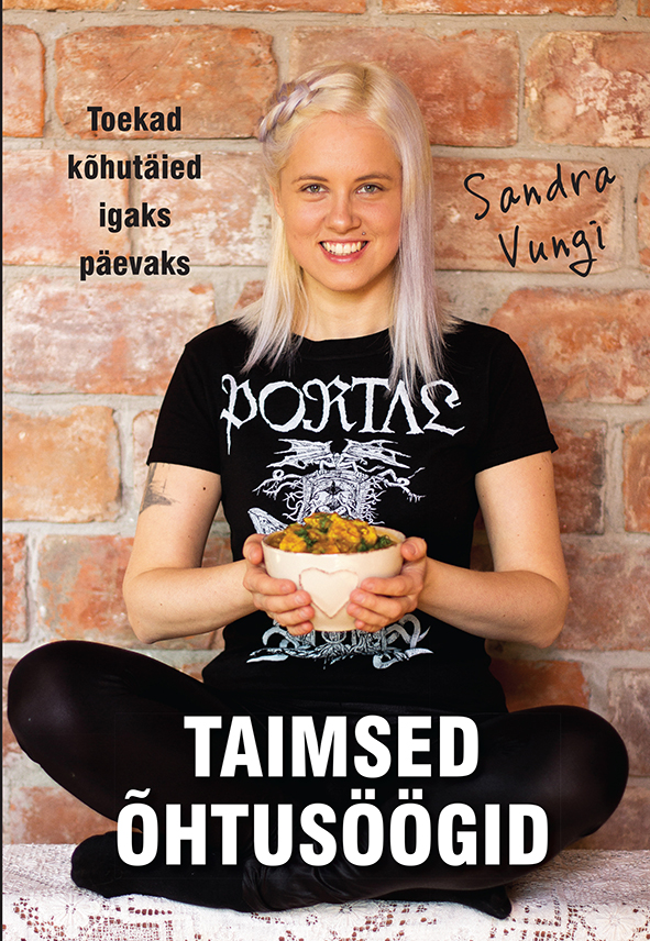 TAIMSED ÕHTUSÖÖGID. TOEKAD KÕHUTÄIED IGAKS PÄEVAKS
