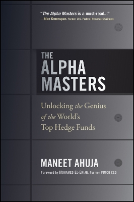 The Alpha Masters – Unlocking the Genius of the World′s Top Hedge Funds