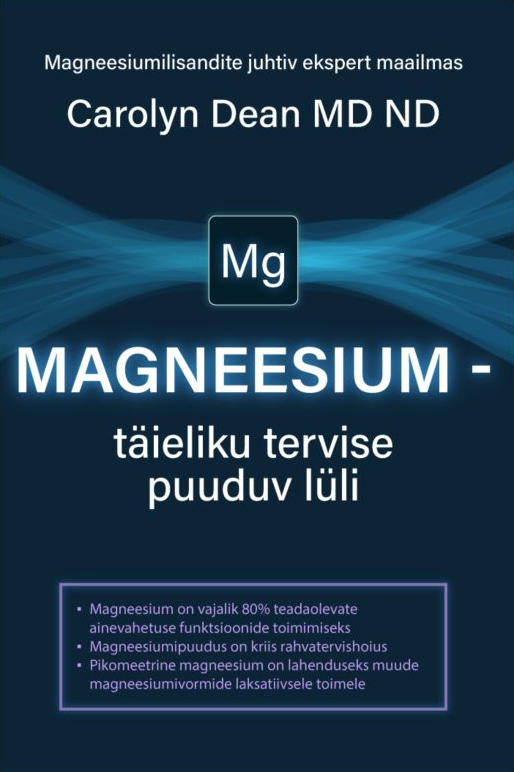 MAGNEESIUM - täieliku tervise puuduv lüli