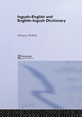 Ingush-English and English-Ingush Dictionary - Joanna Nichols, Ronald L. Sprouse