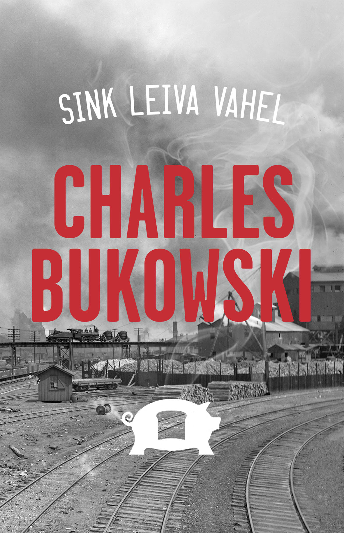 Sink leiva vahel - Charles Bukowski