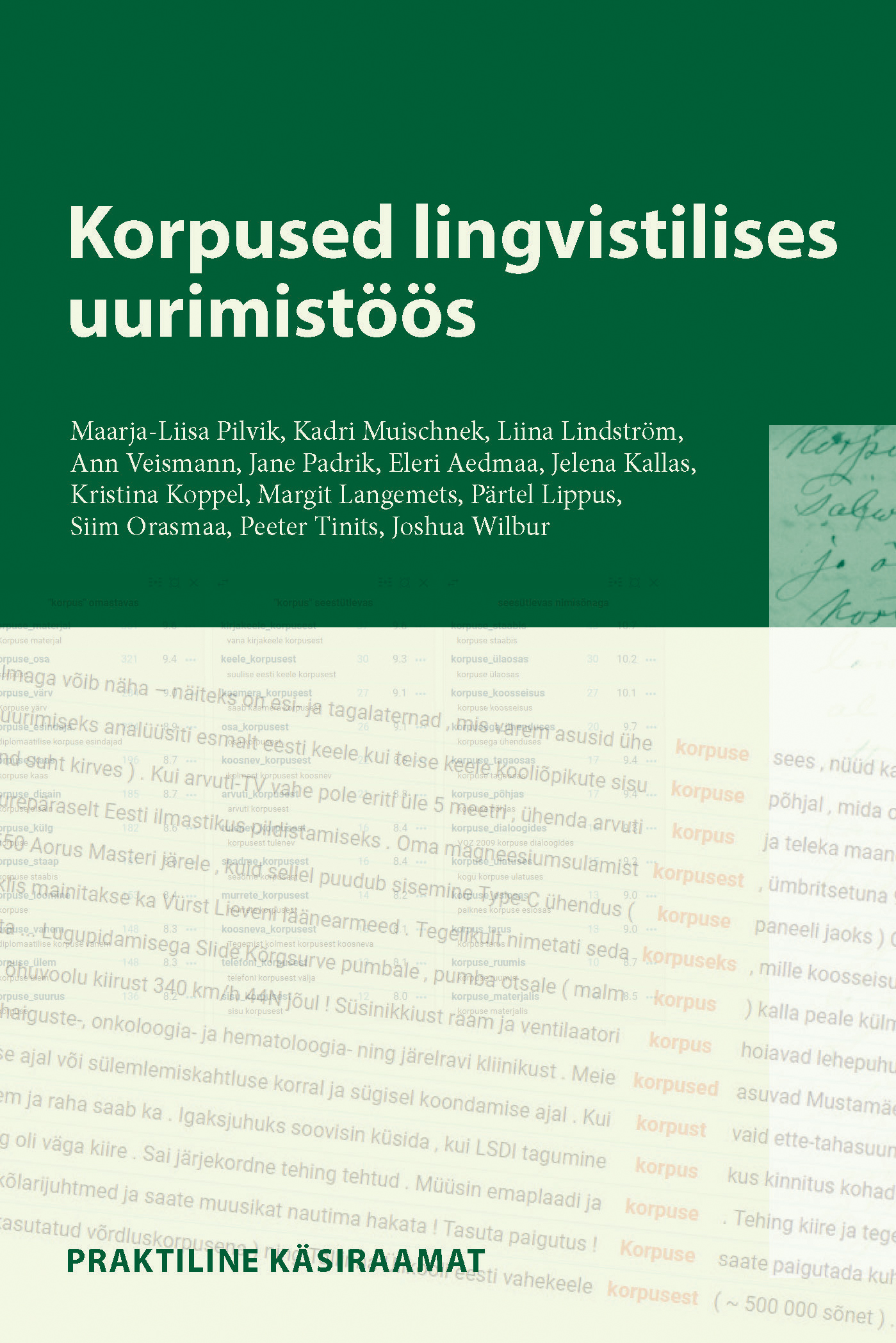 Korpused lingvistilises uurimistöös. Praktiline käsiraamat