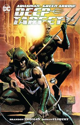 Aquaman/Green Arrow - Deep Target - Brandon Thomas, Ronan Cliquet