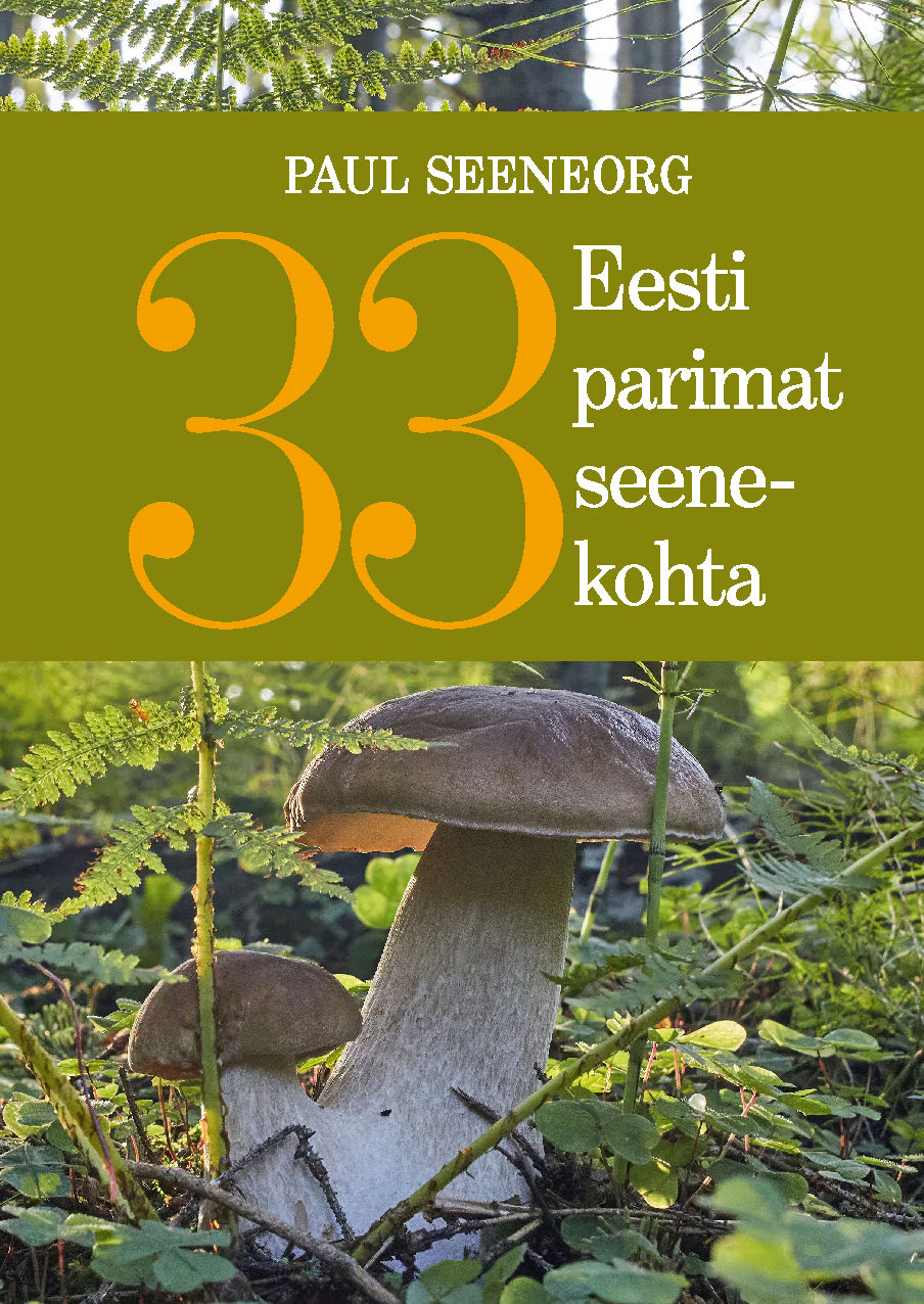 33 Eesti parimat seenekohta