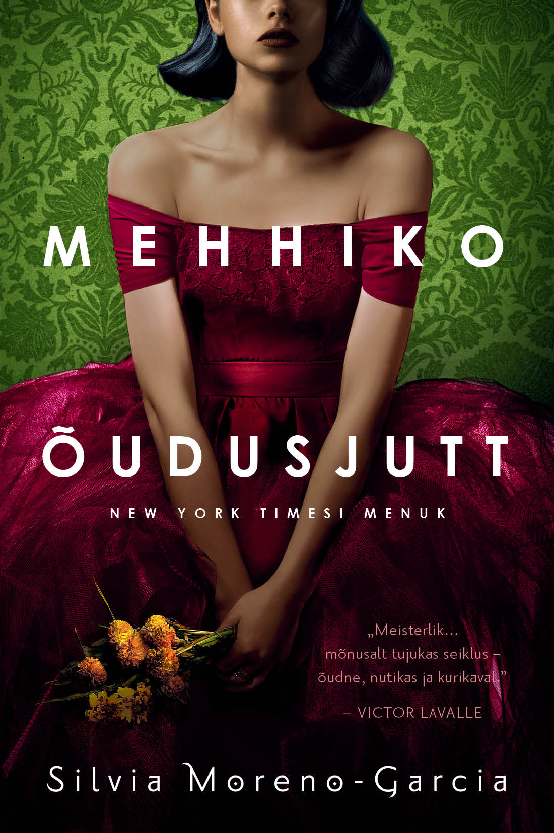 E-raamat: Mehhiko õudusjutt - Silvia Moreno-Garcia