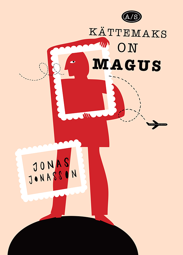 AS KÄTTEMAKS ON MAGUS - Jonas Jonasson