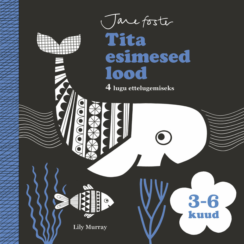 Tita esimesed lood. 4 lugu ettelugemiseks. 3–6 kuud