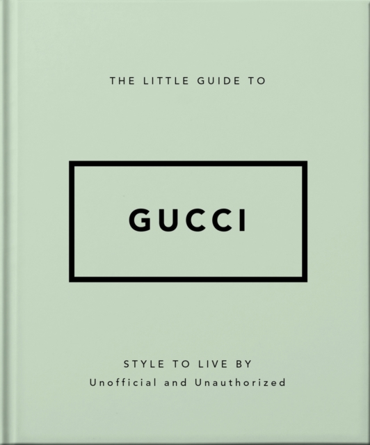 Little Guide to Gucci 